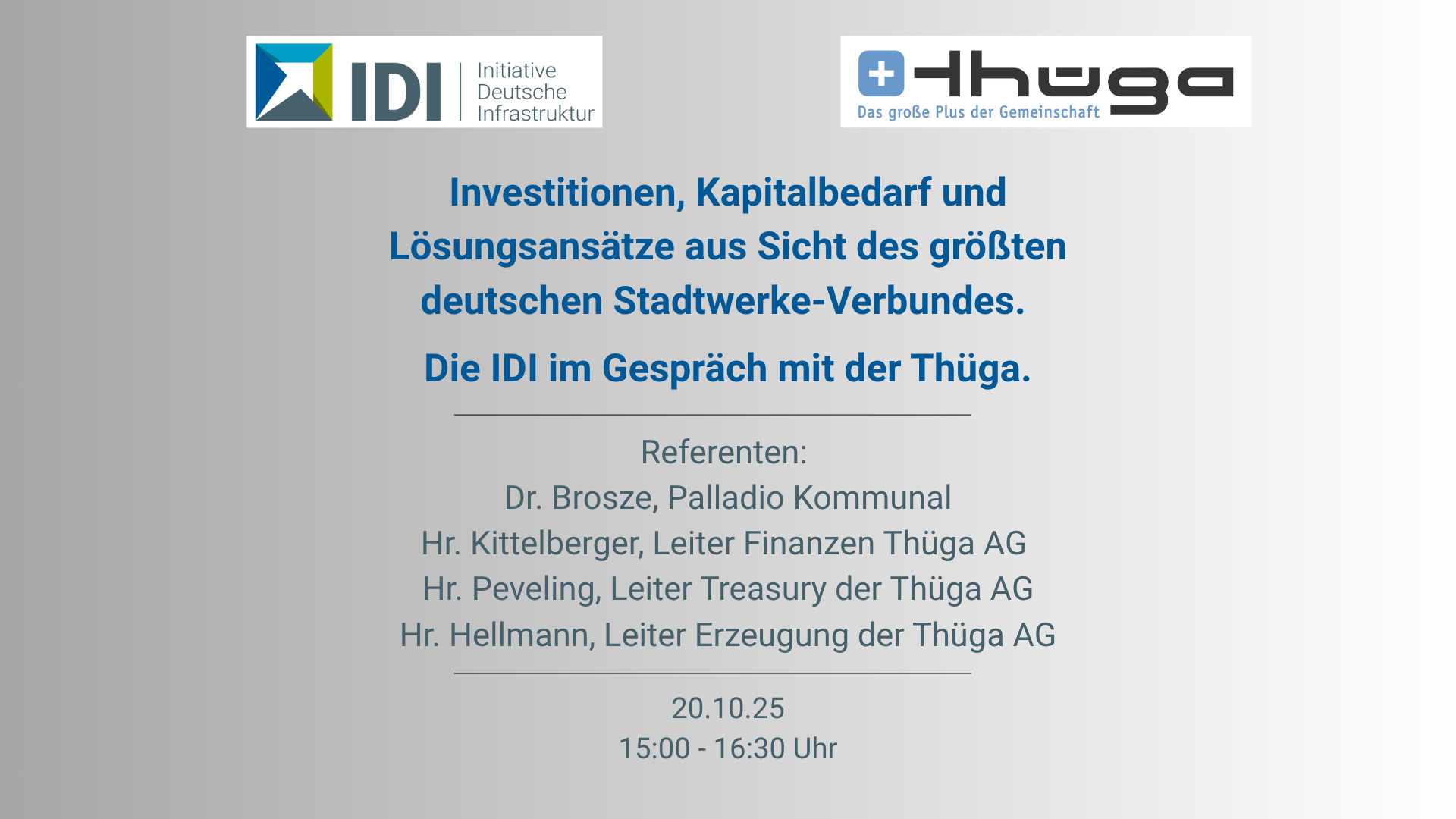 Investitionen, Kapitalbedarf und Lösungsansätze aus Sicht des größten deutschen Stadtwerke-Verbundes. Die IDI im Gespräch mit der Thüga.
